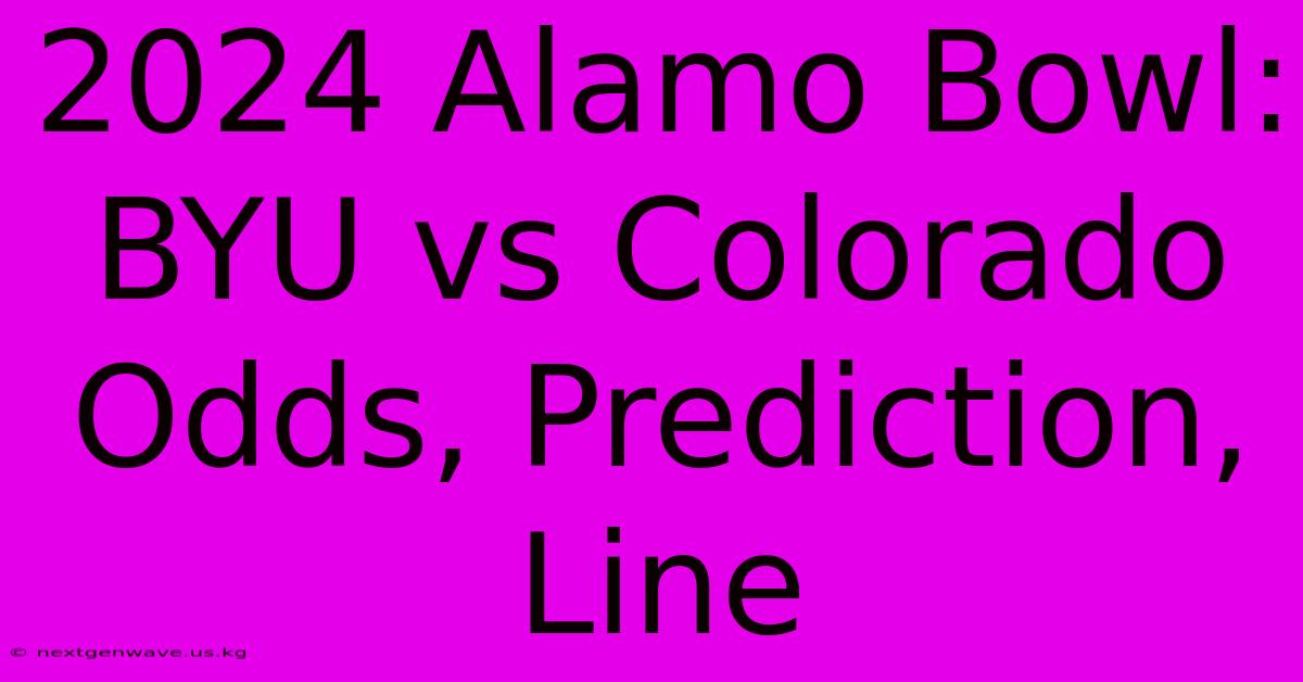 2024 Alamo Bowl: BYU Vs Colorado Odds, Prediction, Line