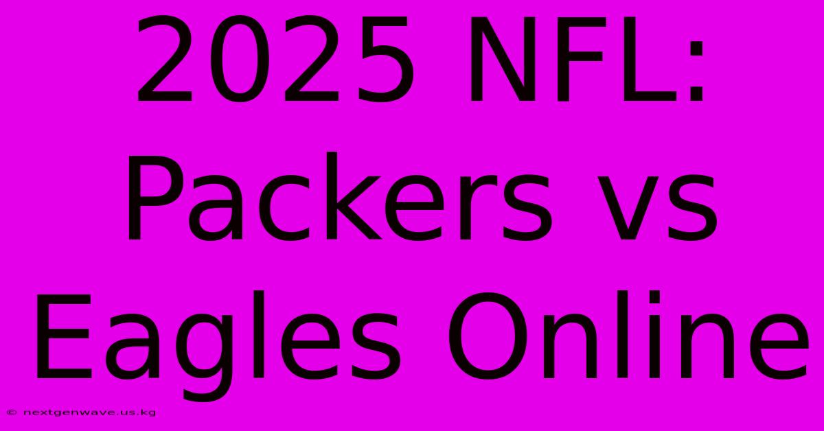 2025 NFL: Packers Vs Eagles Online