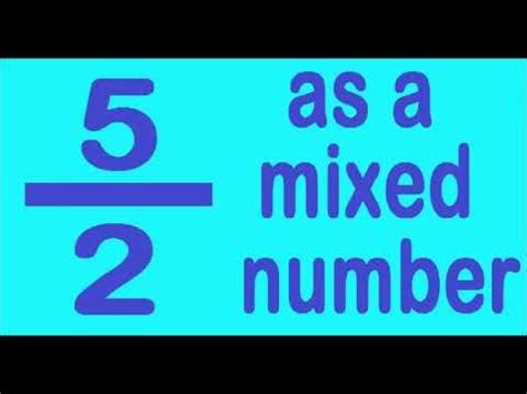 5 2 As A Mixed Number