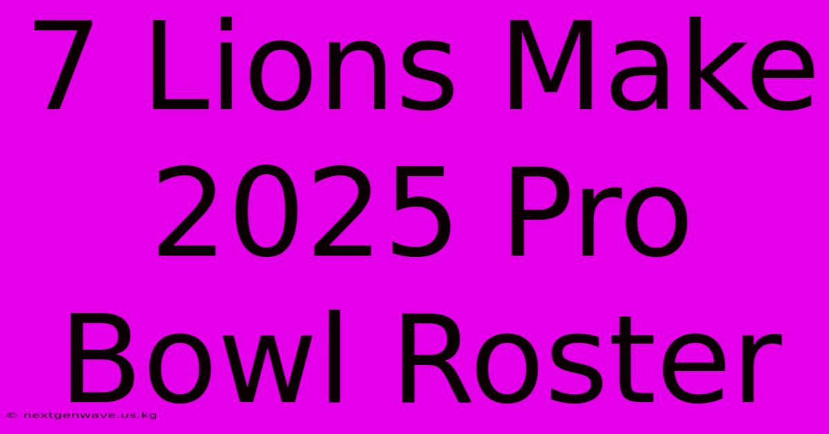 7 Lions Make 2025 Pro Bowl Roster