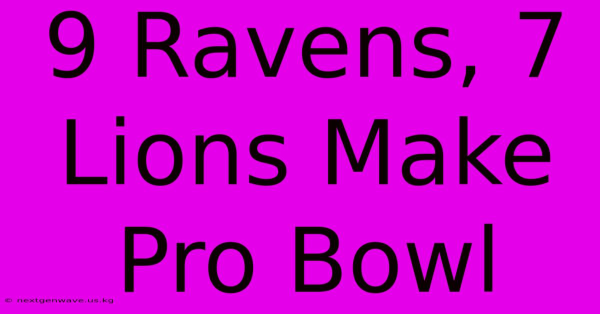 9 Ravens, 7 Lions Make Pro Bowl