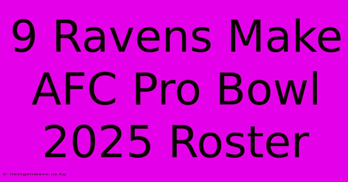 9 Ravens Make AFC Pro Bowl 2025 Roster