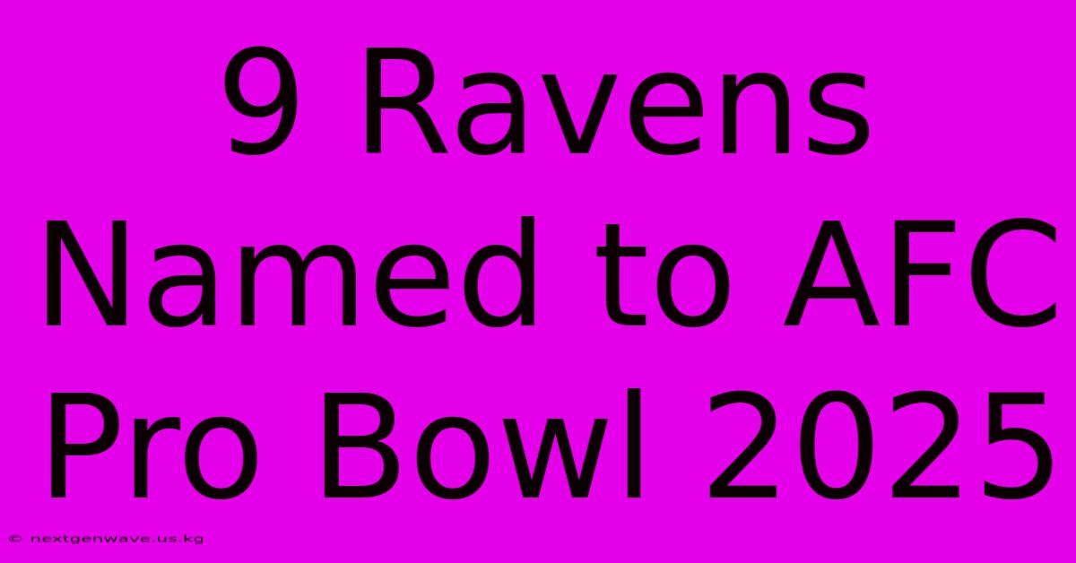 9 Ravens Named To AFC Pro Bowl 2025