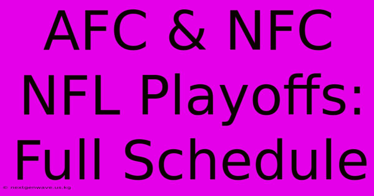 AFC & NFC NFL Playoffs: Full Schedule