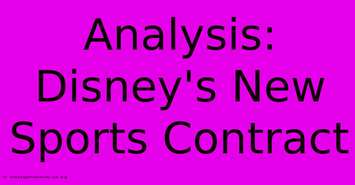 Analysis: Disney's New Sports Contract