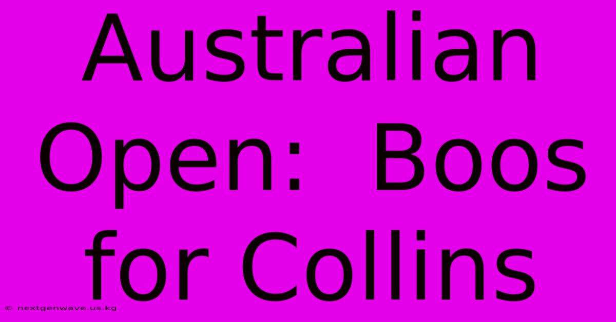 Australian Open:  Boos For Collins