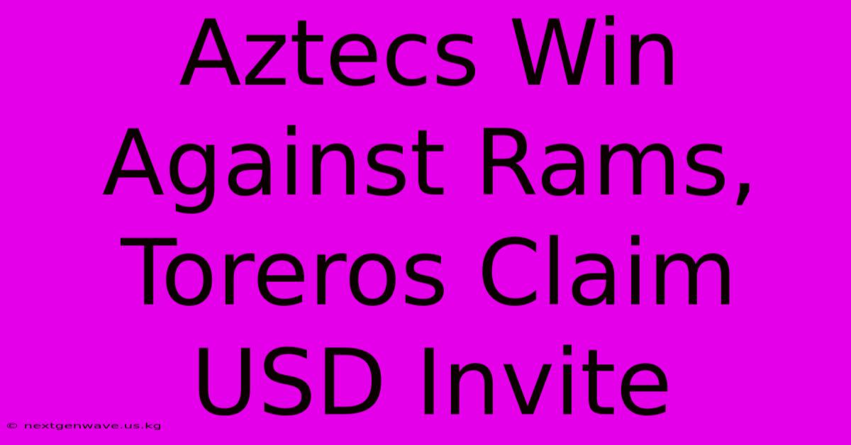 Aztecs Win Against Rams, Toreros Claim USD Invite