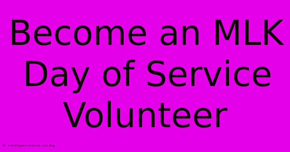 Become An MLK Day Of Service Volunteer