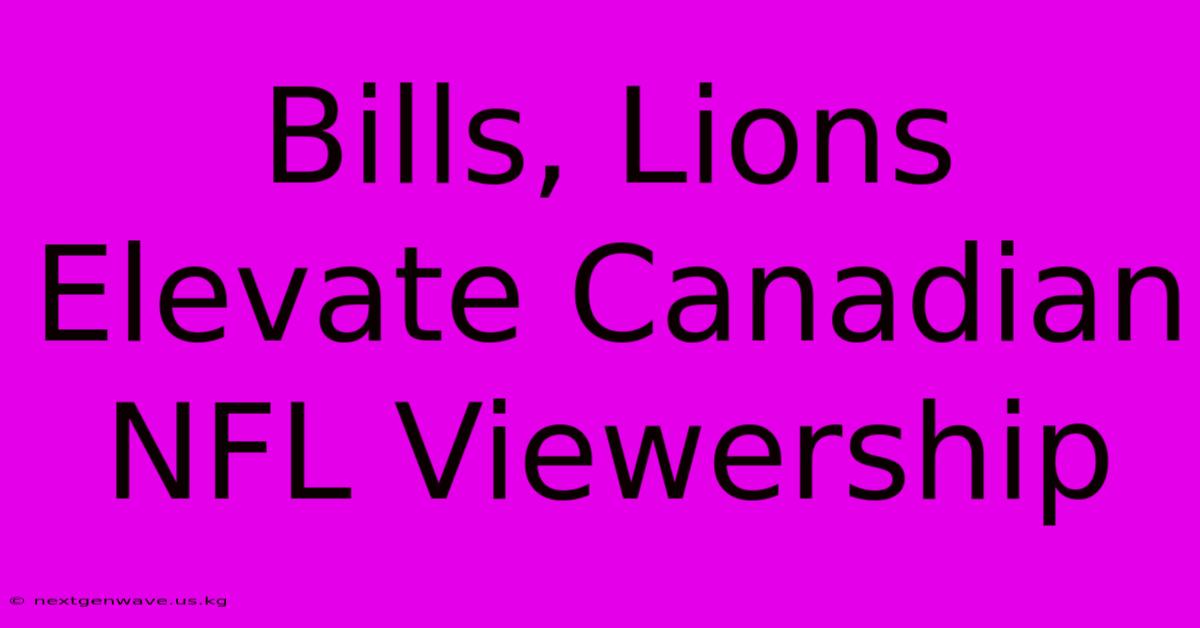 Bills, Lions Elevate Canadian NFL Viewership