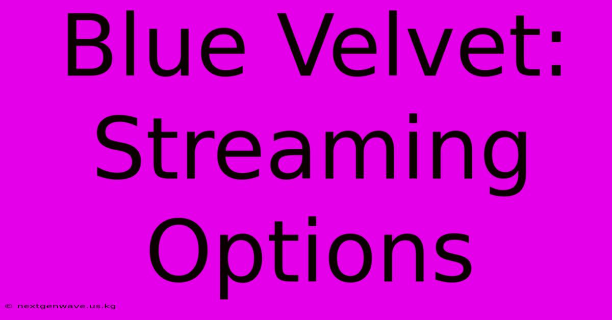 Blue Velvet: Streaming Options