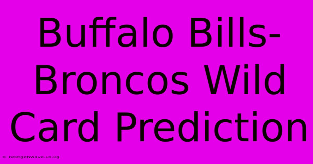 Buffalo Bills-Broncos Wild Card Prediction