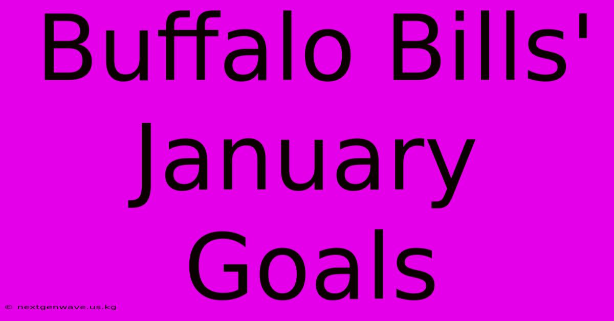 Buffalo Bills' January Goals