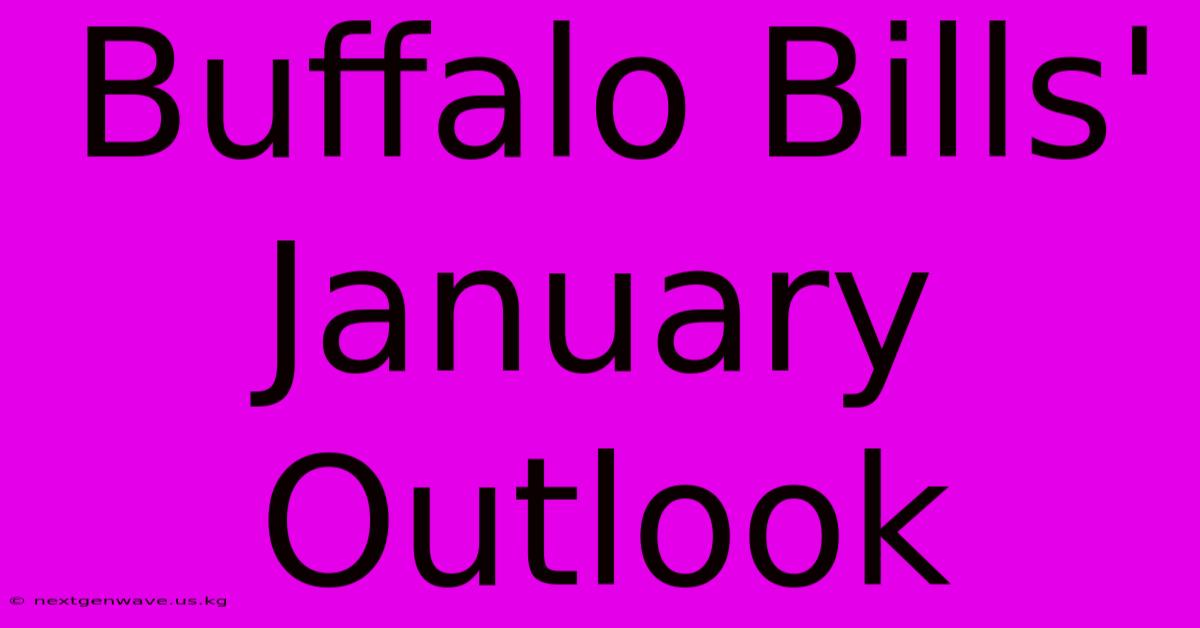 Buffalo Bills' January Outlook