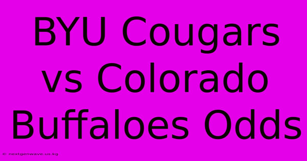 BYU Cougars Vs Colorado Buffaloes Odds