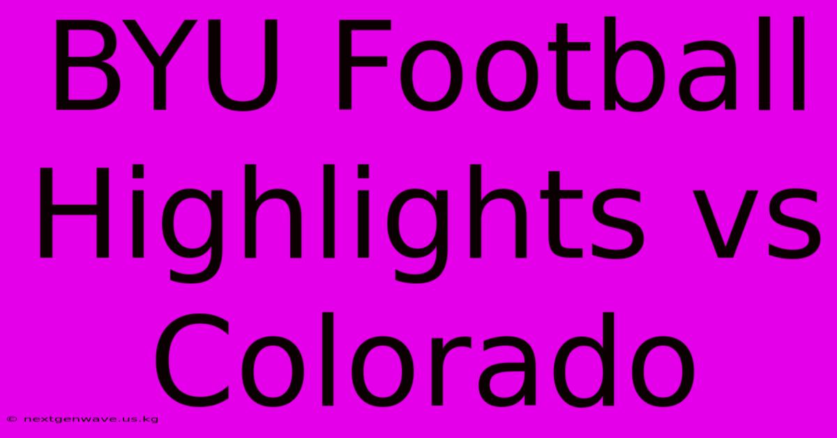 BYU Football Highlights Vs Colorado