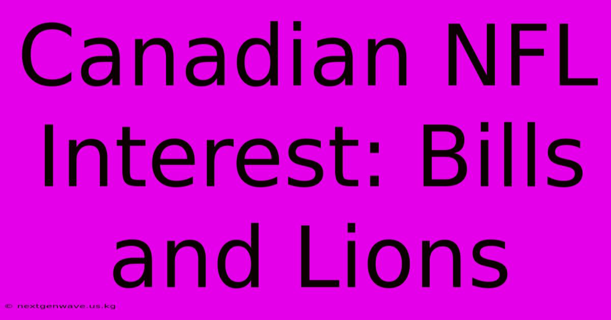 Canadian NFL Interest: Bills And Lions