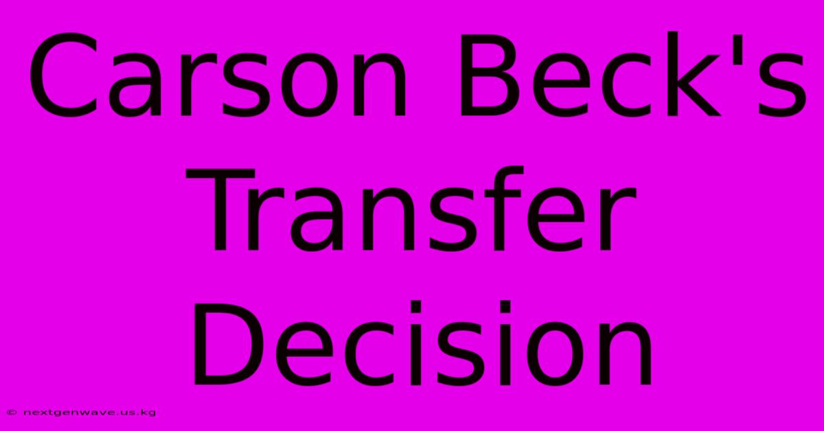 Carson Beck's Transfer Decision