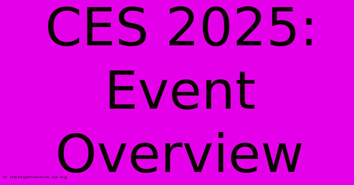 CES 2025:  Event Overview