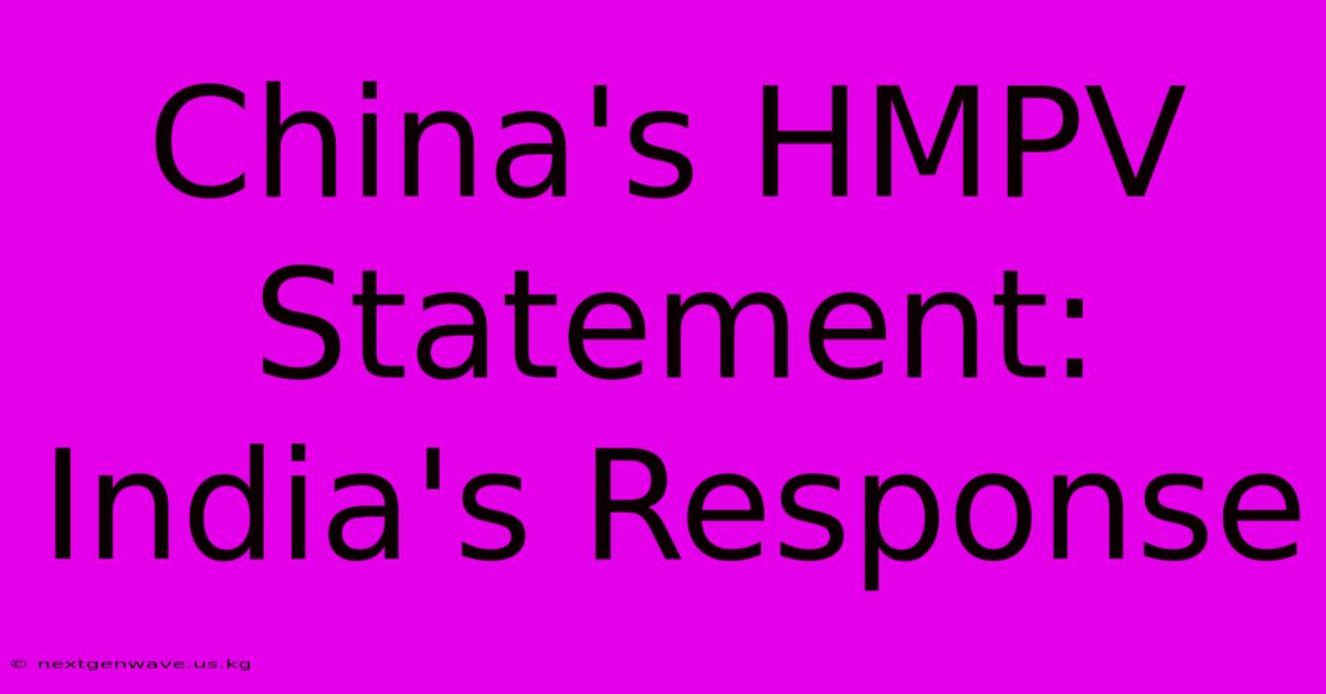 China's HMPV Statement: India's Response