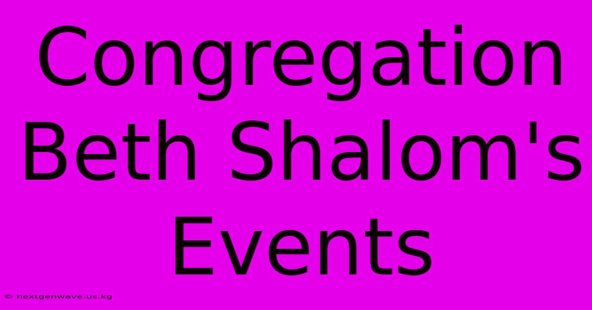 Congregation Beth Shalom's Events