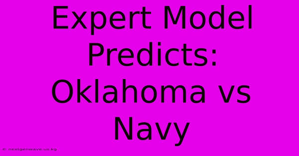 Expert Model Predicts: Oklahoma Vs Navy