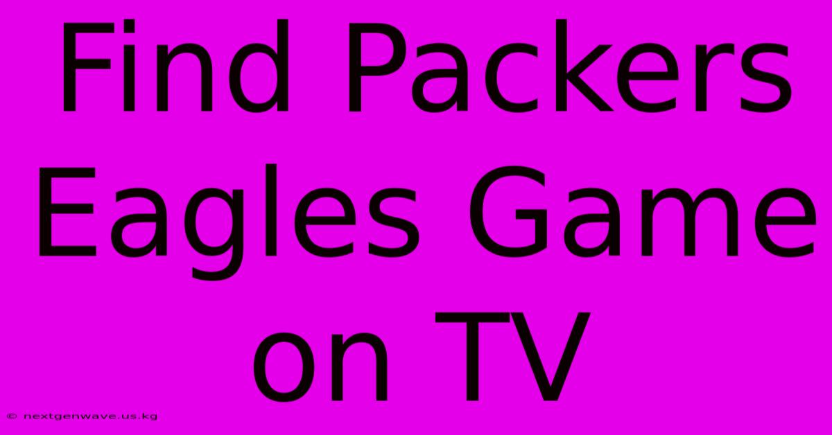 Find Packers Eagles Game On TV