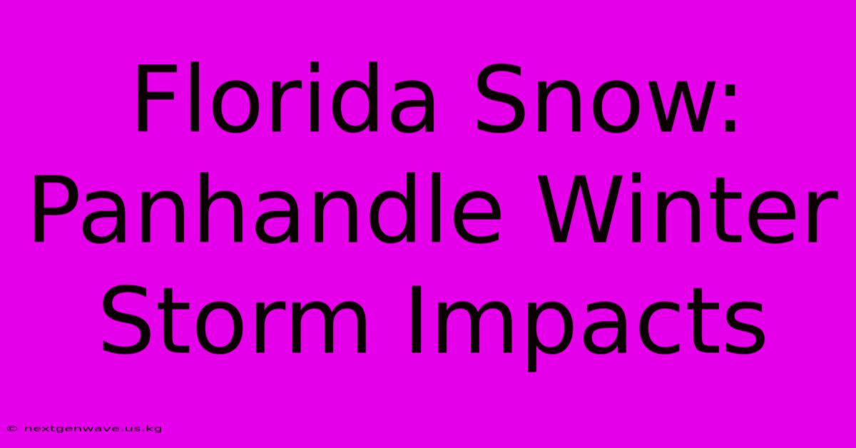 Florida Snow: Panhandle Winter Storm Impacts