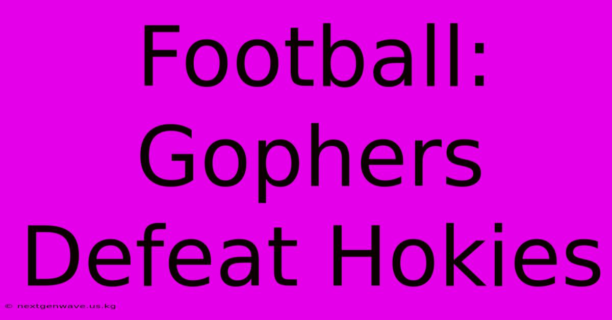 Football: Gophers Defeat Hokies