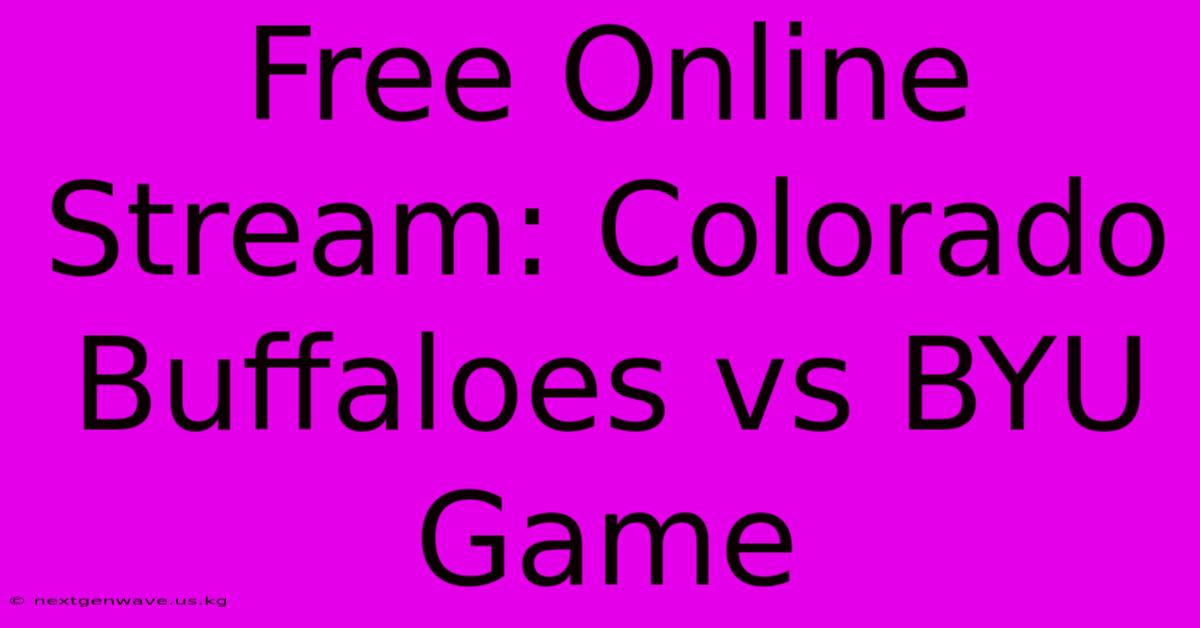 Free Online Stream: Colorado Buffaloes Vs BYU Game