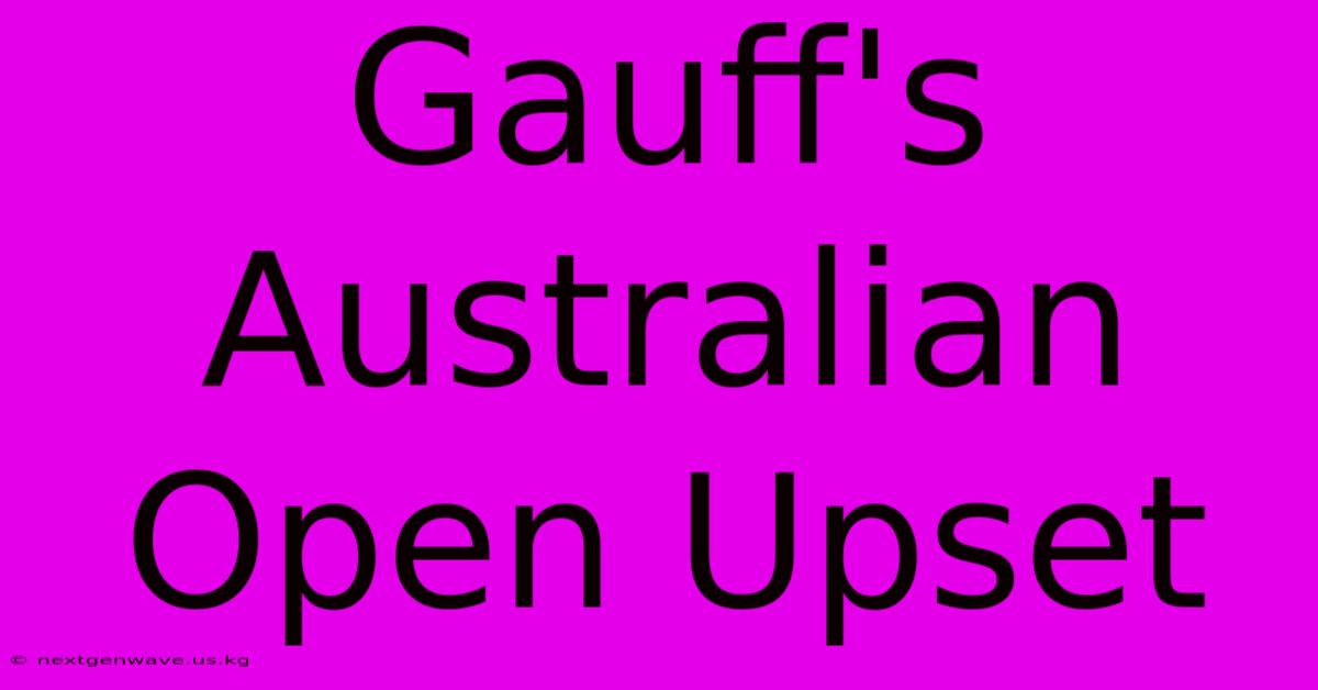 Gauff's Australian Open Upset