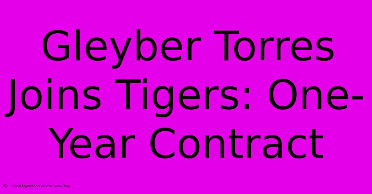 Gleyber Torres Joins Tigers: One-Year Contract