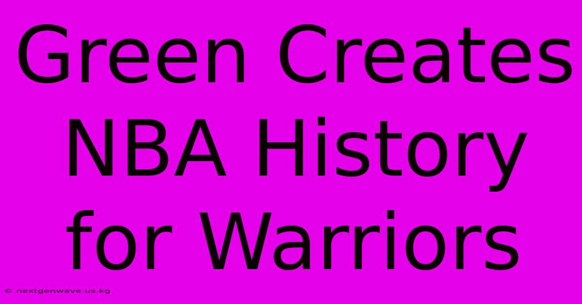 Green Creates NBA History For Warriors