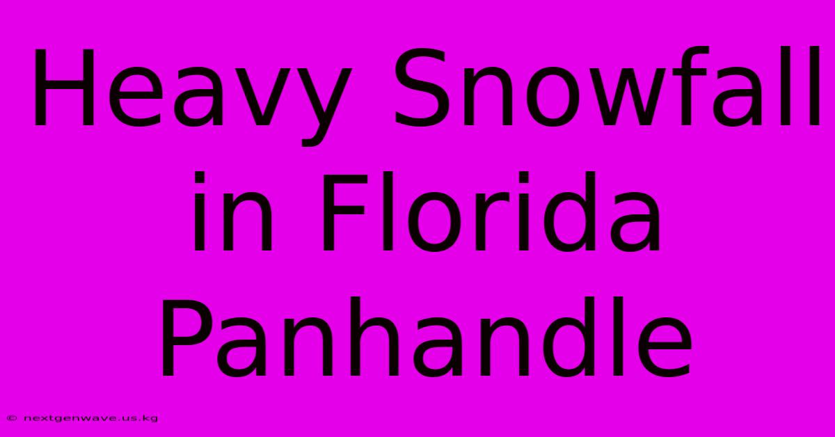 Heavy Snowfall In Florida Panhandle