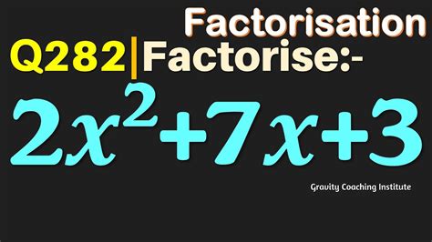 How To Factor 2x 2 7x 3