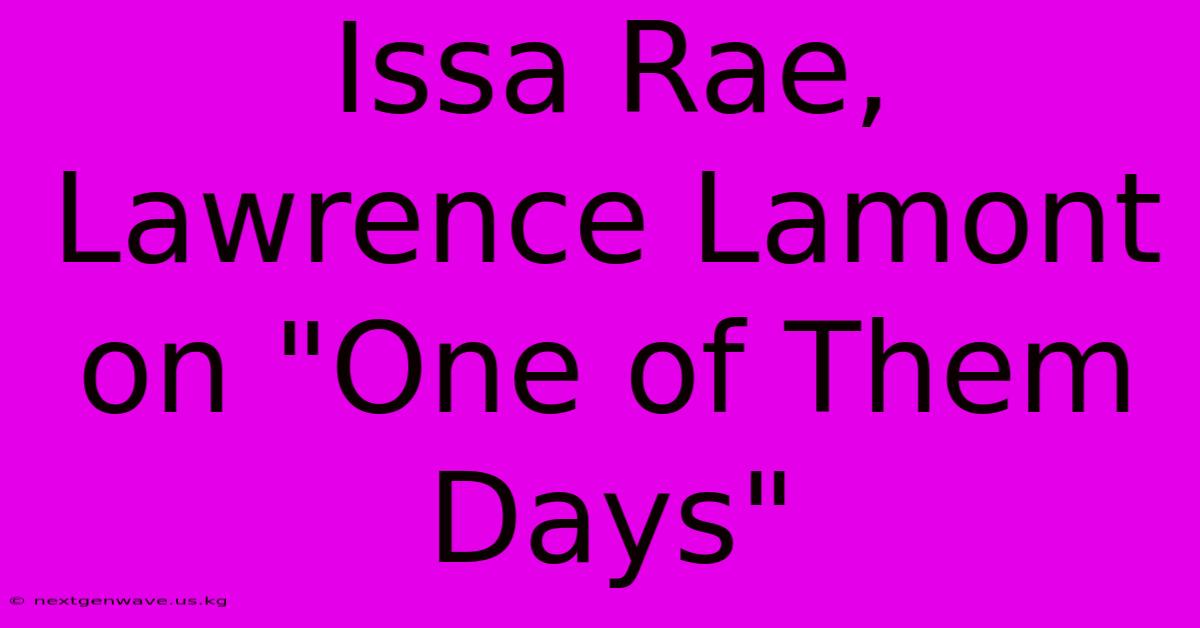 Issa Rae, Lawrence Lamont On 