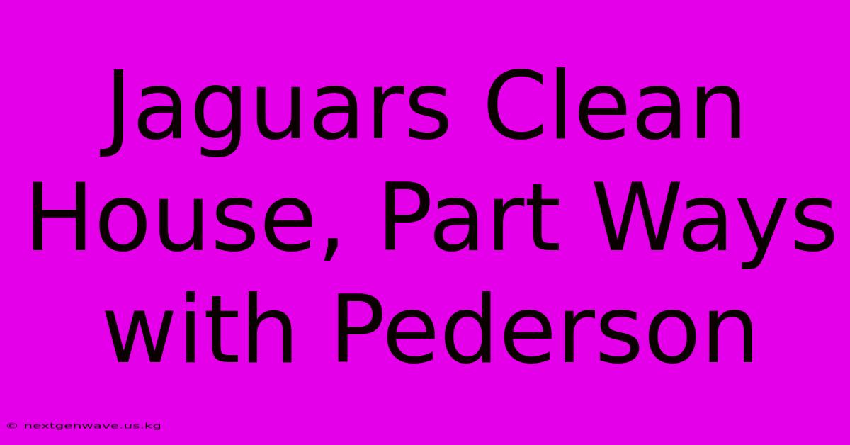 Jaguars Clean House, Part Ways With Pederson