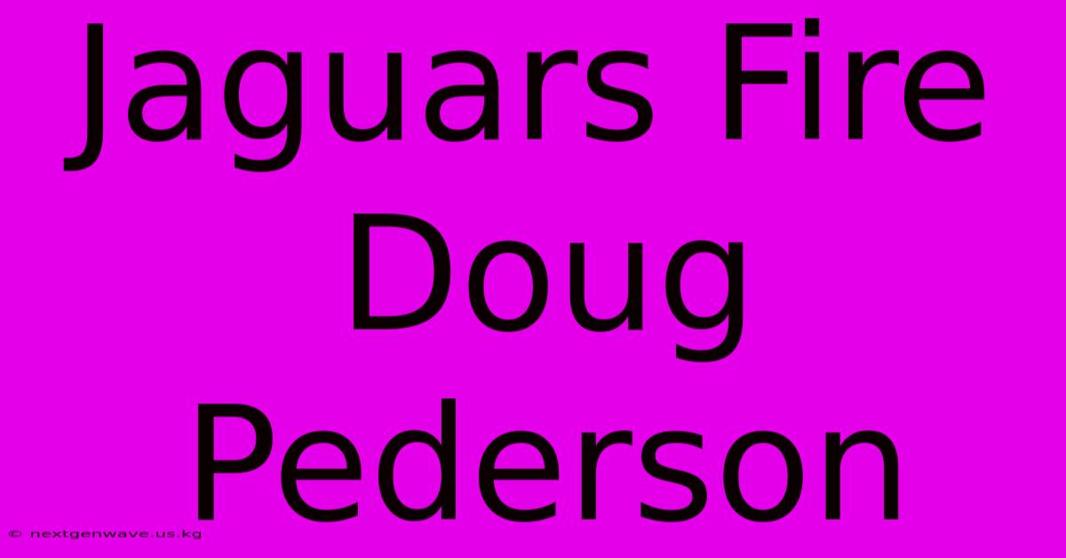 Jaguars Fire Doug Pederson