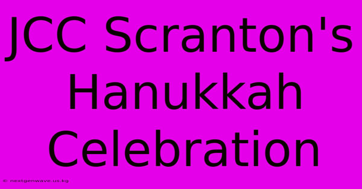 JCC Scranton's Hanukkah Celebration