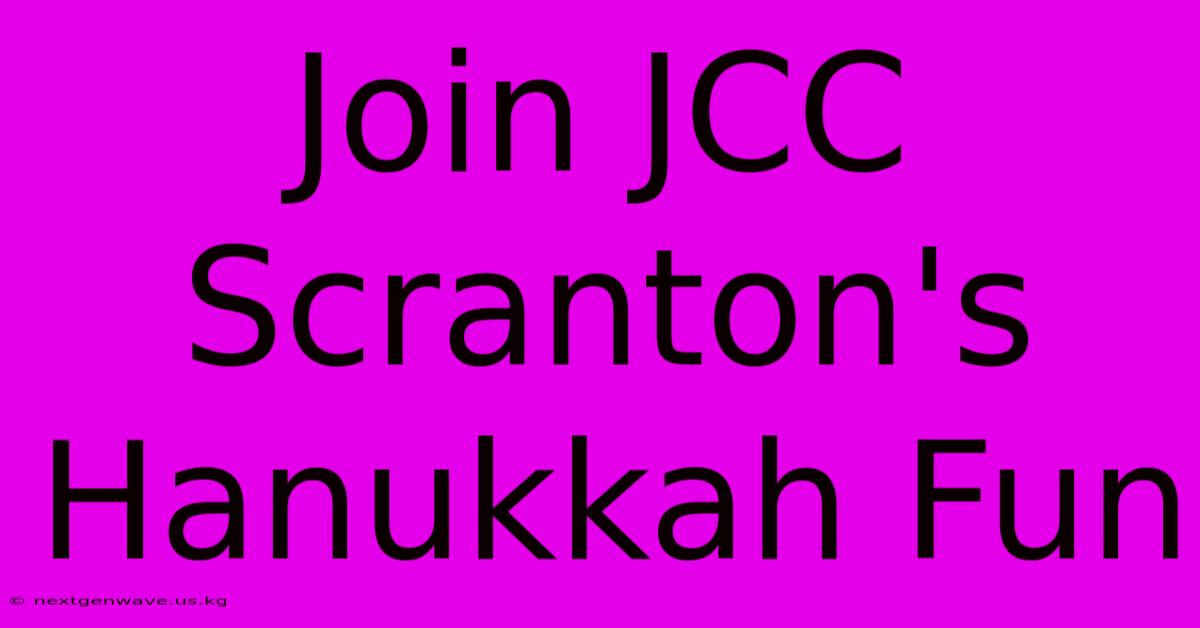 Join JCC Scranton's Hanukkah Fun