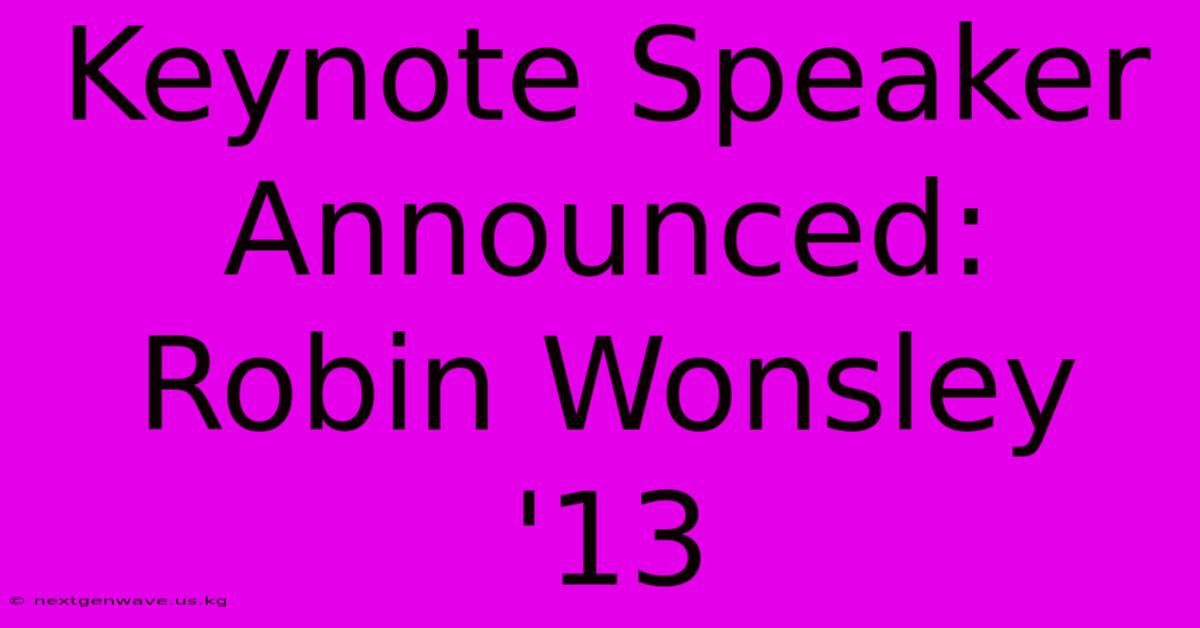 Keynote Speaker Announced: Robin Wonsley '13