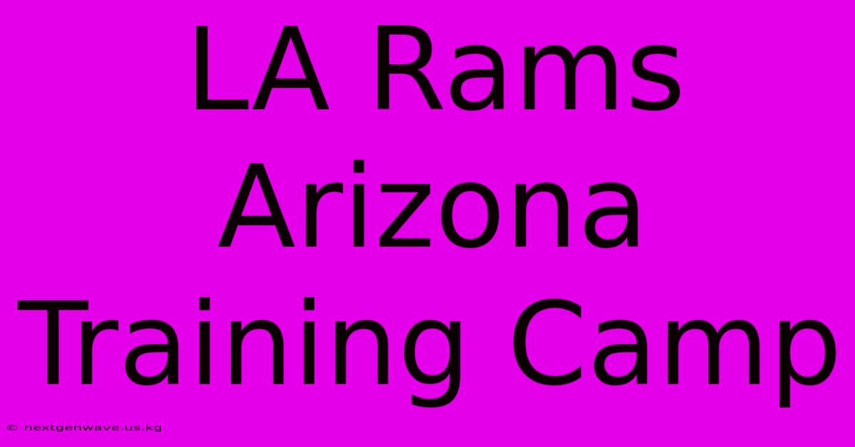 LA Rams Arizona Training Camp