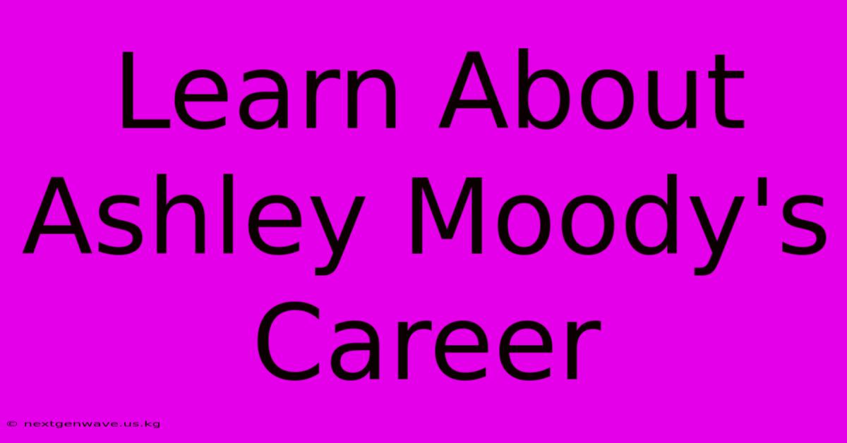 Learn About Ashley Moody's Career