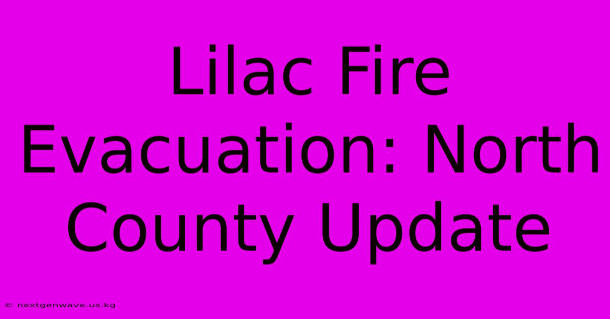 Lilac Fire Evacuation: North County Update