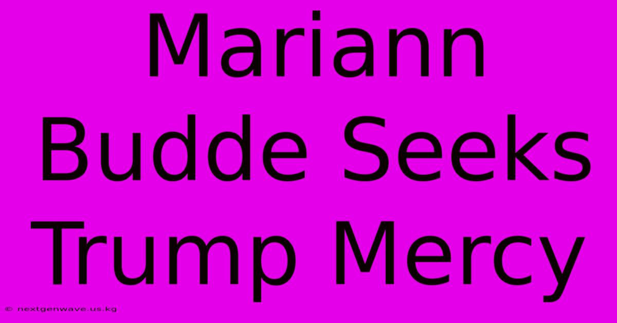 Mariann Budde Seeks Trump Mercy