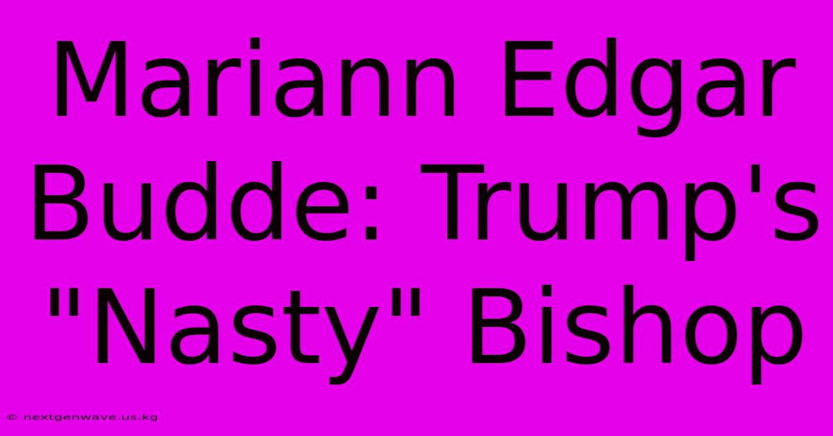 Mariann Edgar Budde: Trump's 