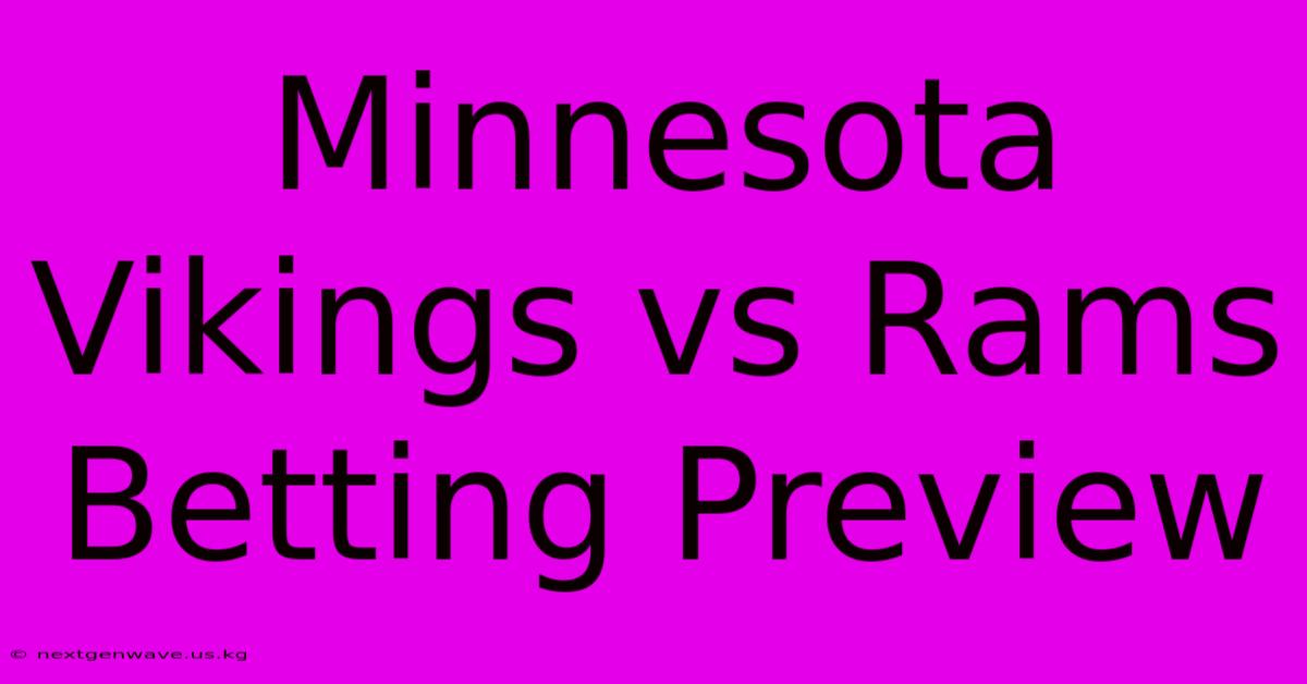 Minnesota Vikings Vs Rams Betting Preview