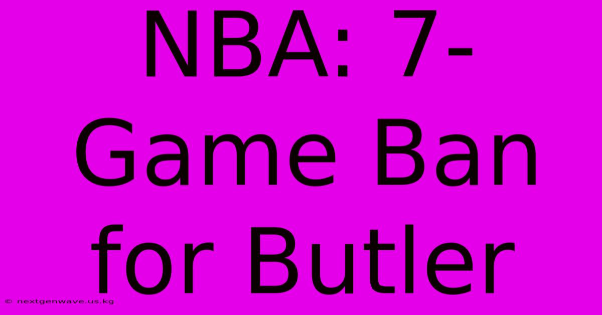 NBA: 7-Game Ban For Butler