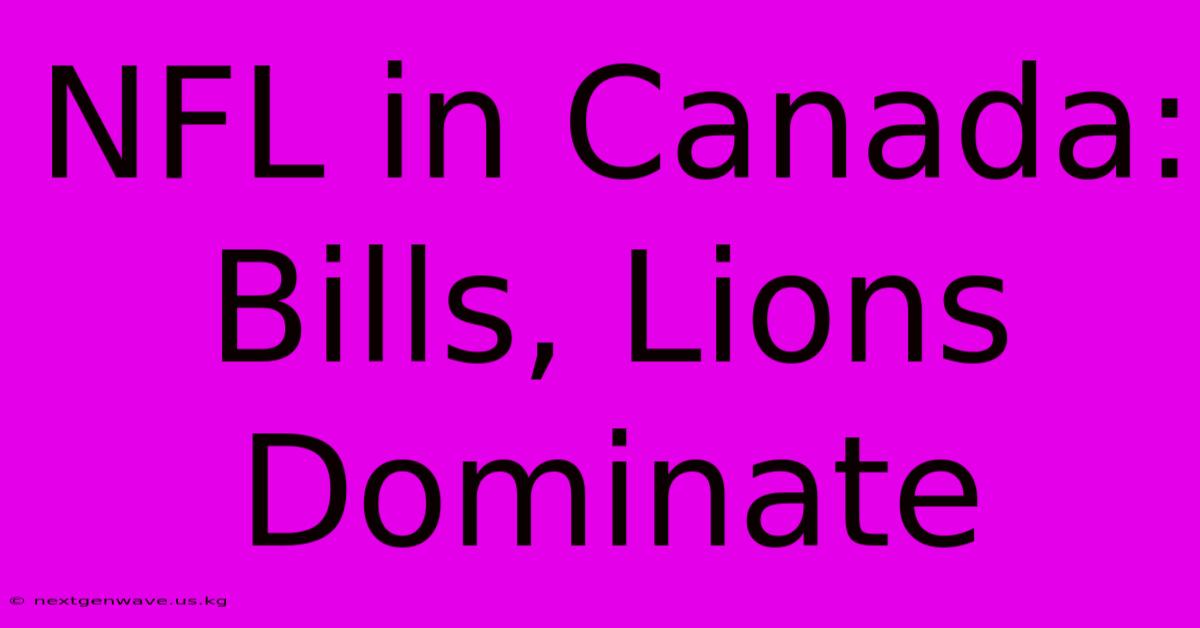 NFL In Canada: Bills, Lions Dominate