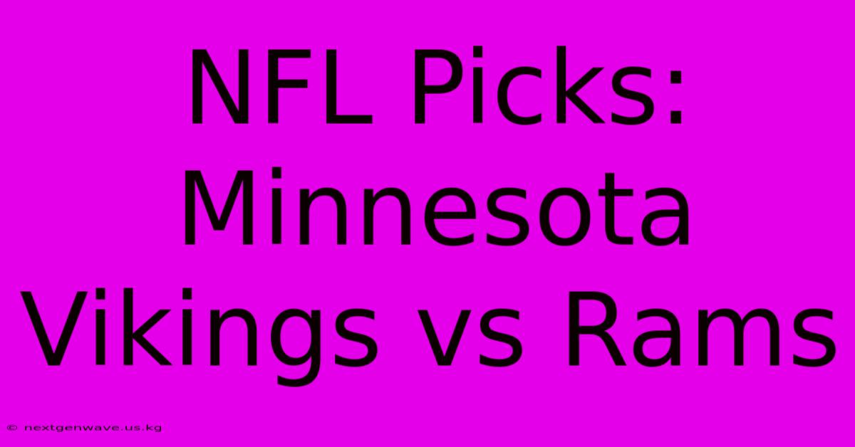 NFL Picks: Minnesota Vikings Vs Rams