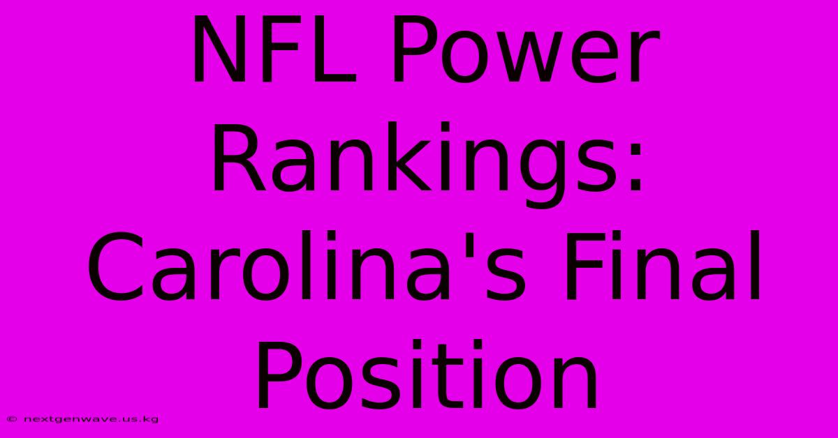 NFL Power Rankings: Carolina's Final Position